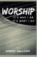 Worship - It's Who I Am, It's What I Do (Paperback): Robert J Sullivan