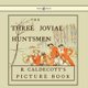 The Three Jovial Huntsmen (Paperback): Randolph Caldecott