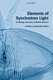 Elements of Synchrotron Light - for Biology, Chemistry, and Medical Research (Hardcover): Margaritondo