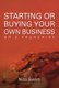 Starting Or Buying Your Own Business Or A Franchise (Paperback): N. Swart