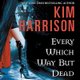 Every Which Way But Dead (Standard format, CD, Library Edition): Kim Harrison