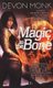 Magic To The Bone (Paperback): Devon Monk