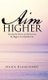 Aim Higher - Turning the Storms of My Past into My Biggest Accomplishments (Hardcover): Haifa Blanchard