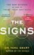 The Signs - The New Science of How to Trust Your Instincts (Paperback): Tara Swart