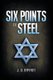 Six Points of Steel (Paperback): J.D. Bryant