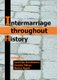 Intermarriage throughout History (Hardcover, Unabridged edition): Luminita Dumanescu, Daniela Marza, Marius Eppel
