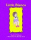 Little Bianca (Paperback): Mack H. Webb