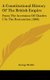 A Constitutional History Of The British Empire - From The Accession Of Charles I To The Restoration (1866) (Hardcover): George...