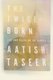 The Twice-Born - Life and Death on the Ganges (Hardcover): Aatish Taseer