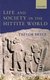 Life and Society in the Hittite World (Hardcover): Trevor Bryce