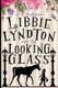 Libbie Lyndton and the Looking Glass - Libbie Lyndton Adventure Series book #1 (Paperback): C R Kahme
