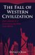 The Fall of Western Civilization - How Liberalism is Destroying the West from Within (Paperback): Shivaji Lokam