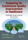 Preparing for Continuous Quality Improvement for Healthcare - Sustainability through Functional Tree Structures (Paperback):...