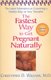 The Fastest Way to Get Pregnant Naturally - The Latest Information on Conceiving a Healthy Baby on Your Timetable (Paperback,...