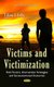 Victims & Victimization - Risk Factors, Intervention Strategies & Socioemotional Outcomes (Hardcover): Tiffany F. Colby