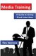 Media Training - A Guide to Giving Great Interviews (Paperback): Tim Herrera