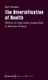 The Diversification of Health - Politics of Large-Scale Cooperation in Nutrition Science (Paperback): Bart Penders