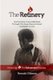 The Refinery - Overcoming Drug Addictions Through The Supernatural Power Available To You (Paperback): Ronald Gibson