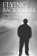 Flying Backwards - Jon's Story of Ultimate Healing from Mental Illness (Paperback): Erin Trest Haines
