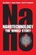 Nanotechnology - The Whole Story (Hardcover, New): Ben Rogers, Jesse Adams, Sumita Pennathur