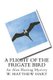 A Flight of the Frigate Bird (Paperback): W Matthew Hart