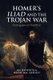 Homer's Iliad and the Trojan War - Dialogues on Tradition (Paperback): Jan Haywood, Naoise Mac Sweeney