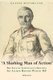 "A Slashing Man of Action" - The Life of Lieutenant-General Sir Aylmer Hunter-Weston MP (Paperback, New edition): Elaine...