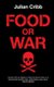 Food or War (Paperback): Julian Cribb