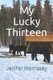 My Lucky Thirteen (Paperback): Jenifer Morrissey