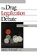 The Drug Legalization Debate (Paperback, 2 Rev Ed): James A Inciardi