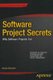 Software Projects Secrets - Why Projects Fail (Paperback, 1st ed.): George Stepanek