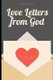 Love Letters From God (Paperback): Kristi Neace