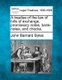 A treatise of the law of bills of exchange, promissory notes, bank-notes, and checks. (Paperback): John Barnard Byles