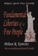 Fundamental Liberties of a Free People - Religion, Speech, Press, Assembly (Hardcover): Milton Konvitz