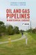 Oil and Gas Pipelines in Nontechnical Language (Hardcover, 2nd Revised edition): Thomas O Miesner, William L. Leffler