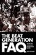 The Beat Generation FAQ - All That's Left to Know About the Angelheaded Hipsters (Paperback): Rich Weidman