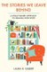 The Stories We Leave Behind - A Legacy-Based Approach to Dealing with Stuff (Paperback): Laura H. Gilbert