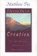 Passion for Creation - The Earth-Honoring Spirituality of Meister Eckhart (Paperback, New edition): Matthew Fox