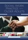 Social Work Practice with Older Adults - An Evidence-Based Approach (Paperback): Dawn Joosten-Hagye