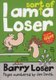 I am sort of a Loser (Paperback): Jim Smith