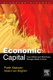Economic Capital - How It Works, and What Every Manager Needs to Know (Hardcover): Pieter Klaassen, Idzard van Eeghen