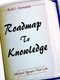 Roadmap To Knowledge (Paperback): Michael Nguyen Thai Lan