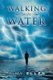 Walking on the Water (Paperback): Aimy Ellen