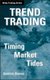 Trend Trading - Timing Market Tides (Hardcover): K. Brown
