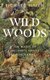 Wildwoods - The Magic of Ireland's Native Woodlands (Paperback): Richard Nairn