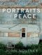 Portraits of Peace - Searching for Hope in a Divided America (Hardcover): John Noltner