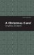 A Christmas Carol (Paperback): Charles Dickens