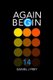 Again Begin 14 - It All Stops (Paperback): Matthew Daniel Frey