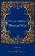 Texas and the Mexican War (Paperback): Nathaniel W. Stephenson