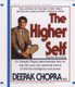 The Higher Self (Abridged, CD): Deepak Chopra